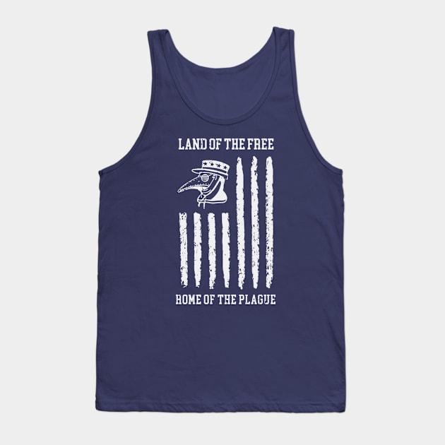 Land Of The Free Home Of The Plague Tank Top by Bigfinz